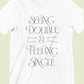 Seeing Double Feeling Single T-Shirt (Men’s) - Clothing
